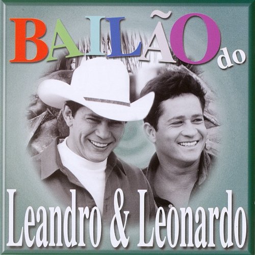 Bailão do Leandro e Leonardo Leandro & Leonardo, Continental