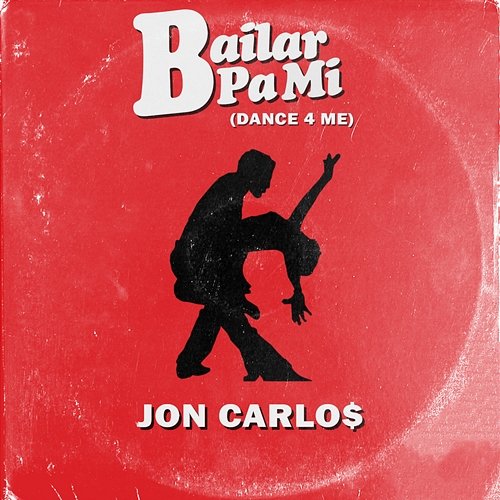 Bailar Pa Mi (Dance 4 Me) Jon Carlo$