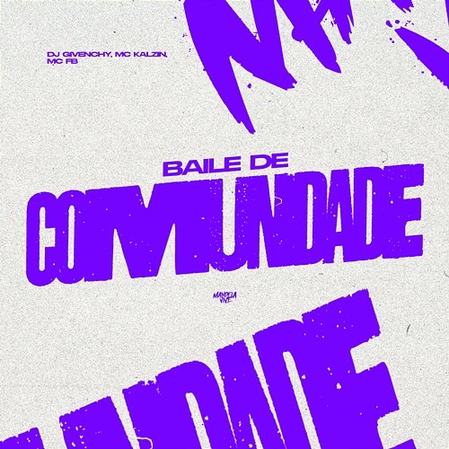 Baile de Comunidade DJ Givenchy, MC Kalzin & MC FB