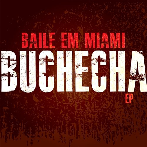 Baile em Miami - EP Buchecha