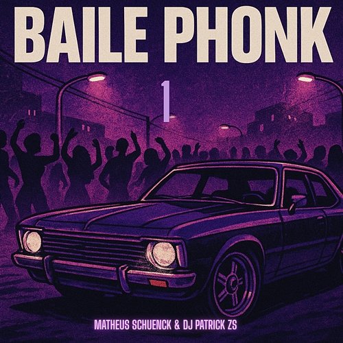 Baile Phonk 1 Matheus Schuenck & DJ PATRICK ZS