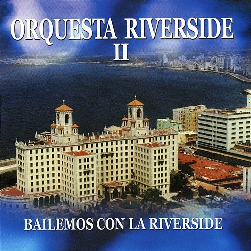 Bailemos Con La Riverside Orquesta Riverside