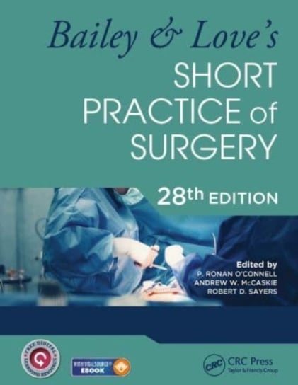 Bailey & Love's Short Practice of Surgery Opracowanie zbiorowe