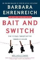 Bait and Switch Ehrenreich Barbara