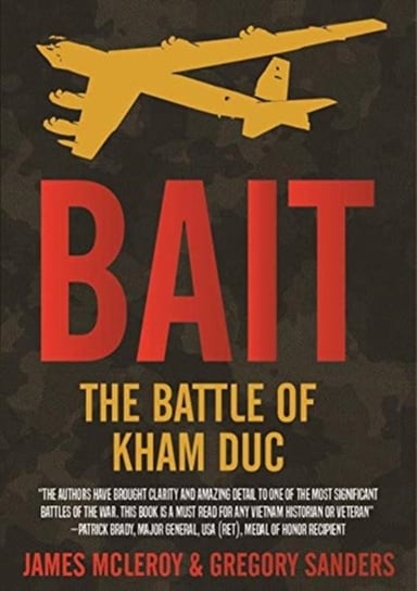Bait. The Battle of Kham Duc James D. McLeroy, Gregory W. Sanders
