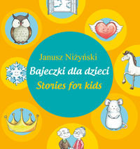 Bajeczki dla dzieci. Stories for kids Niżyński Janusz
