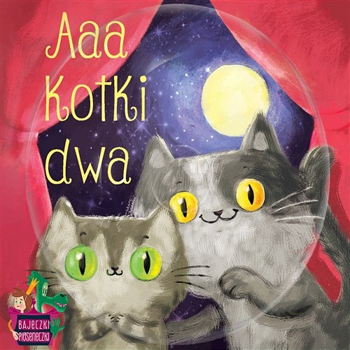 Bajeczki Pioseneczki: Aaa Kotki Dwa Various Artists