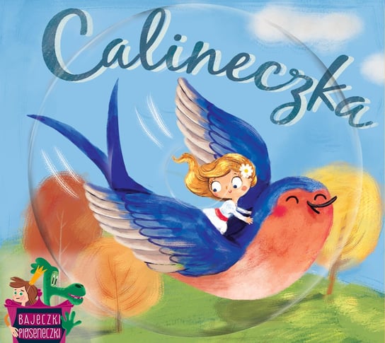 Bajeczki pioseneczki: Calineczka Various Artists