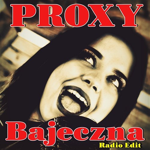 Bajeczna (Radio Edit) Proxy