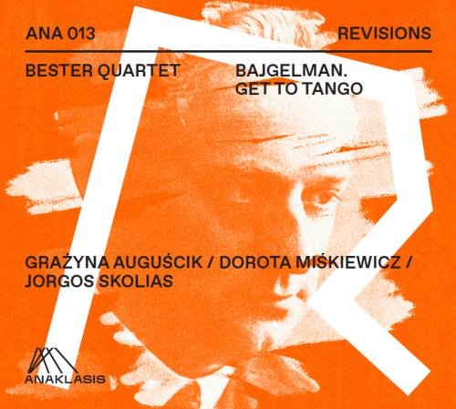 Bajgelman Get To Tango Bester Quartet