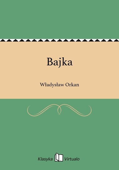 Bajka Orkan Władysław