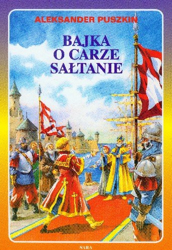 Bajka o carze Sałtanie Puszkin Aleksander