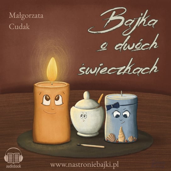 Bajka o dwóch świeczkach Małgorzata Cudak