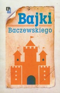 Bajki Baczewskiego Baczewski Marek K. E.
