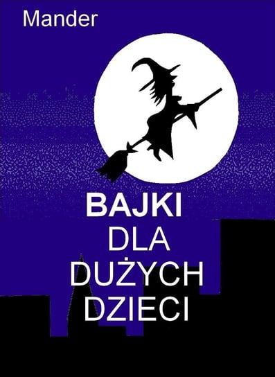 Bajki dla dużych dzieci - ebook mobi Mander