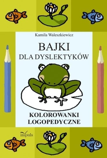 Bajki dla dyslektyków Waleszkiewicz Kamila