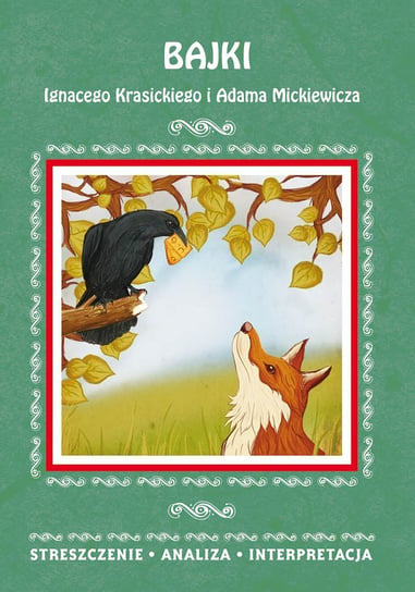 Bajki Ignacego Krasickiego i Adama Mickiewicza. Streszczenie, analiza, interpretacja - ebook PDF Łoboda Alina