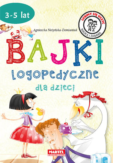 Bajki logopedyczne dla dzieci Nożyńska-Demianiuk Agnieszka