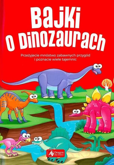 Bajki o dinozaurach Czarkowska Iwona