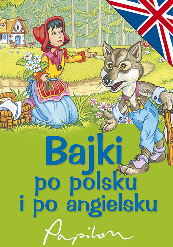 Bajki po polsku i po angielsku Opracowanie zbiorowe