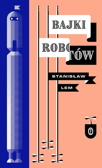 Bajki robotów z ilustracjami Lem Stanisław
