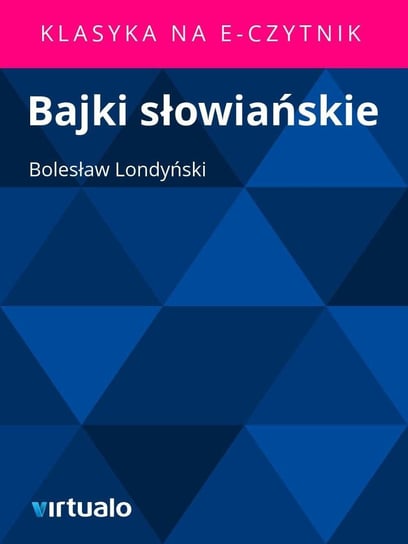 Bajki słowiańskie Londyński Bolesław