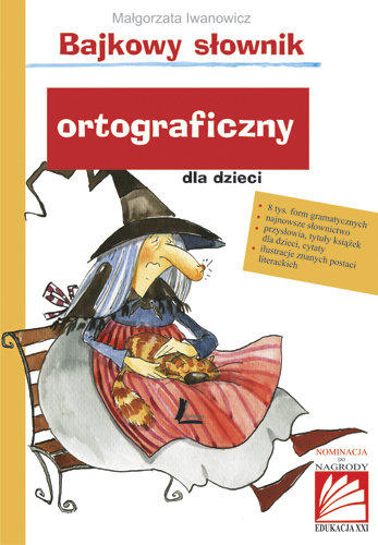 Bajkowy słownik ortograficzny dla dzieci Iwanowicz Małgorzata