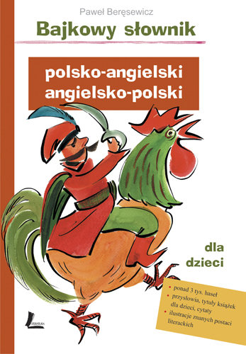 Bajkowy słownik polsko-angielski; angielsko-polski Beręsewicz Paweł