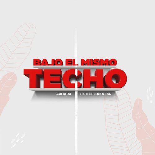 Bajo el Mismo Techo Carlos Sadness feat. Zahara