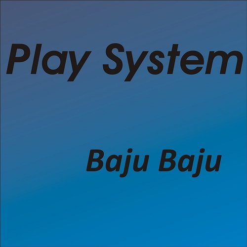 Baju Baju Play System