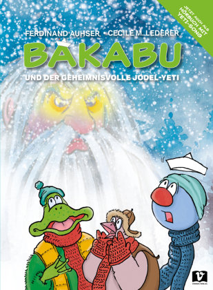 Bakabu und der geheimnisvolle Jodel-Yeti Vermes-Verlag GmbH