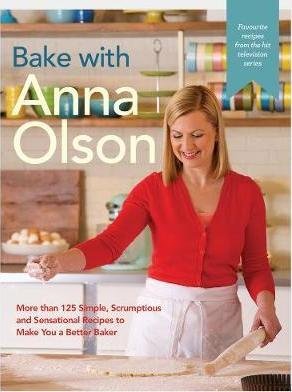 Bake With Anna Olson Olson Anna