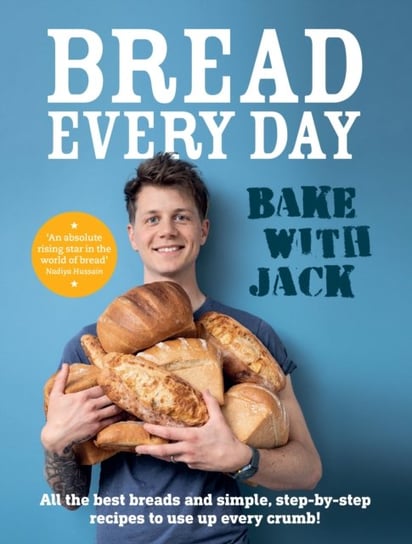 BAKE WITH JACK - Bread Every Day Jack Sturgess