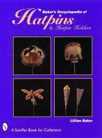 Baker's Encyclopedia of Hatpins and Hatpin Holders Baker Lillian