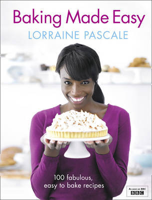 Baking Made Easy Pascale Lorraine