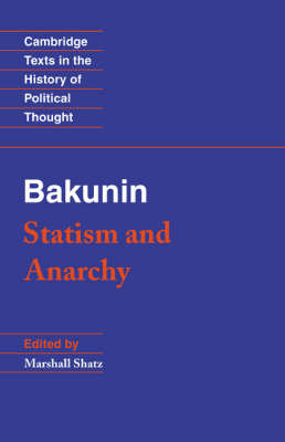 Bakunin. Statism and Anarchy Cambridge University Press