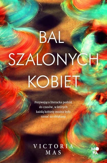 Bal szalonych kobiet Mas Victoria