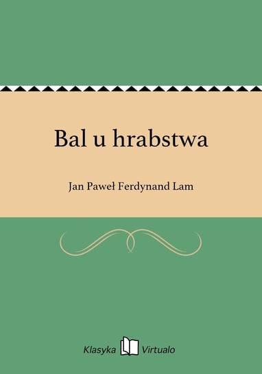 Bal u hrabstwa Lam Jan Paweł Ferdynand