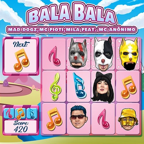 Bala Bala Mad Dogz, MC Fioti, Mila feat. MC Anônimo