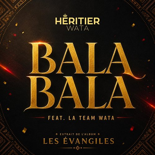 Bala Bala la team Wata, Héritier Wata