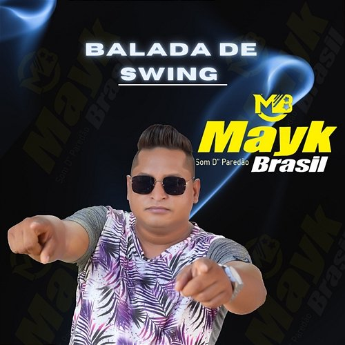 Balada de Swing Mayk Brasil