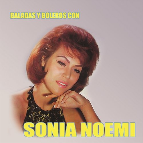 Baladas y Boleros Con Sonia Noemí Sonia Noemí