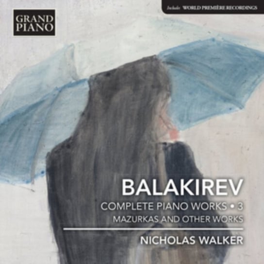 Balakirev: Complete Piano Works Grand Piano