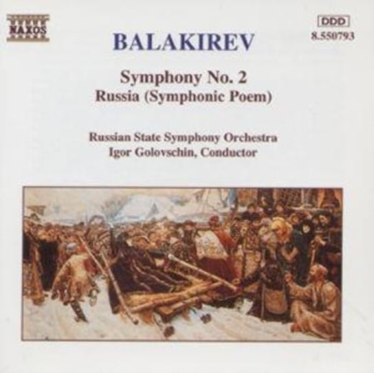Balakirev: Symphony No. 2 / Russia (Symphonic Poem) Golosanov Nikolai