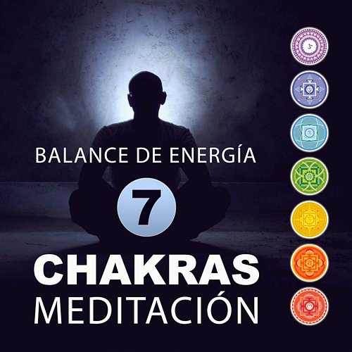 Balance de Energía – 7 Chakras Meditación, Música para Sanacion Espiritual, Canciones Relajantes para Sanar el Alma Técnicas de Meditación Academia
