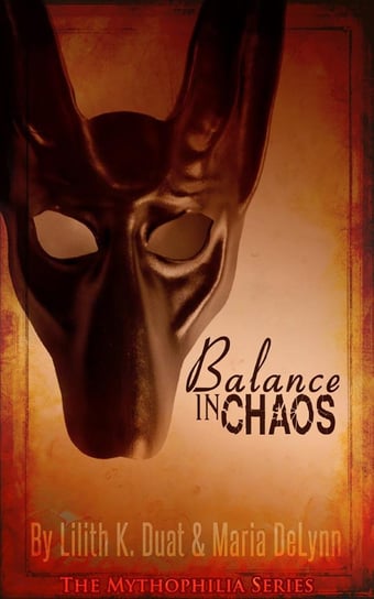 Balance in Chaos Maria DeLynn, Lilith K. Duat