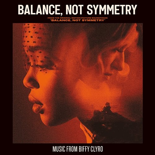 Balance, Not Symmetry Biffy Clyro