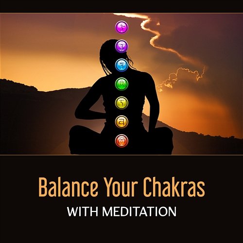 Balance Your Charkas with Meditation – Tibetan Zen Music, Mindfulness, Hypnosis Session, Healing and Deep Meditation, Oriental Mantra Chakra Balancing Meditation