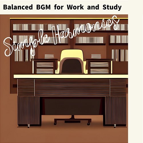 Balanced Bgm for Work and Study Simple Harmonics