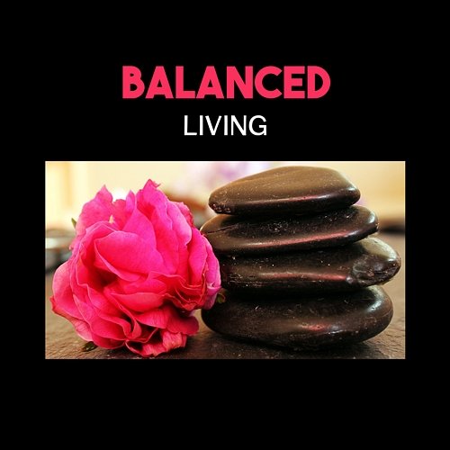 Balanced Living – State of Tranquility, Natural Remedies, Morning Mindfulness & Contemplation, Connection Between Mind and Body Blissful Meditation Academy